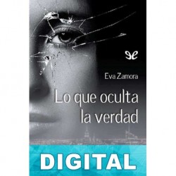 Lo que oculta la verdad Eva Zamora