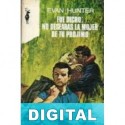 Fue dicho: no desearás la mujer de tu prójimo Evan Hunter