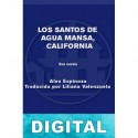 Los santos de Agua Mansa, California Alex Espinoza