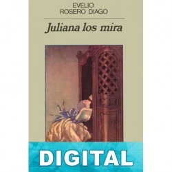 Juliana los mira (Editorial Anagrama) Evelio Rosero