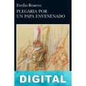 Plegaria por un Papa envenenado Evelio Rosero