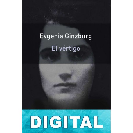 El vértigo Evgenia Ginzburg