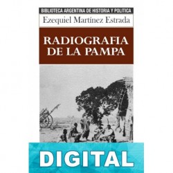 Radiografía de la pampa Ezequiel Martínez Estrada