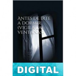 Antes de irte a dormir (Vigila las ventanas) F. M. Galiánez