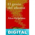El genio del idioma Álex Grijelmo