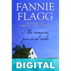 Me muero por ir al cielo Fannie Flagg
