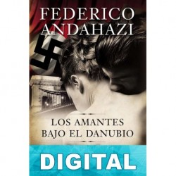 Los amantes bajo el Danubio Federico Andahazi