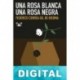 Una rosa blanca, una rosa negra Federico Correa Gil de Biedma