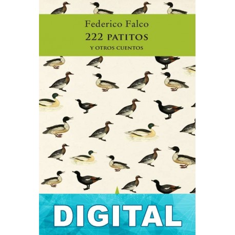 222 patitos y otros cuentos Federico Falco