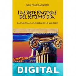 Las siete páginas del séptimo día Alex Ponce Aguirre