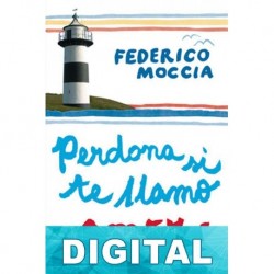 Perdona si te llamo amor Federico Moccia