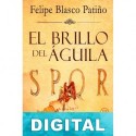 El brillo del águila Felipe Blasco Patiño