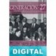 Breve historia de la Generación del 27 Felipe Díaz Pardo