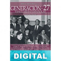 Breve historia de la Generación del 27 Felipe Díaz Pardo