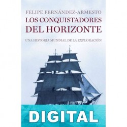 Los conquistadores del horizonte Felipe Fernández-Armesto