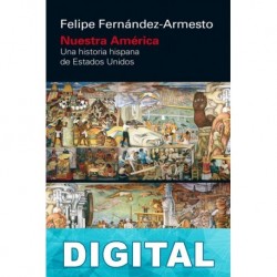 Nuestra América Felipe Fernández-Armesto