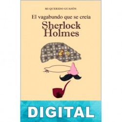 El vagabundo que se creía Sherlock Holmes Felipe Santa-Cruz Martínez-Alcalá