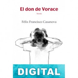 El don de Vorace Félix Francisco Casanova