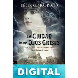 La ciudad de los ojos grises Félix G. Modroño
