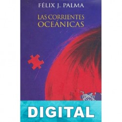 Las corrientes oceánicas Félix J. Palma
