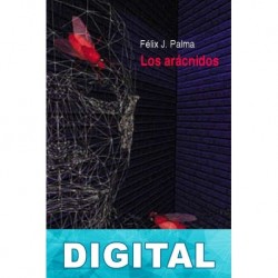 Los arácnidos Félix J. Palma