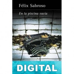 En la piscina vacía Félix Sabroso