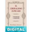 El liberalismo es pecado Félix Sardá y Salvany