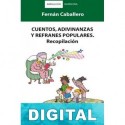 Cuentos adivinanzas y refranes populares. Recopilación Fernán Caballero