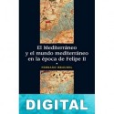 El Mediterráneo y el mundo mediterráneo en la época de Felipe II. Tomo 1 Fernand Braudel