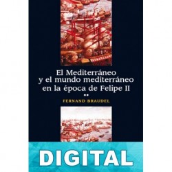 El Mediterráneo y el mundo mediterráneo en la época de Felipe II. Tomo 2 Fernand Braudel