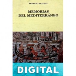 Memorias del Mediterráneo: Prehistoria y Antigüedad Fernand Braudel