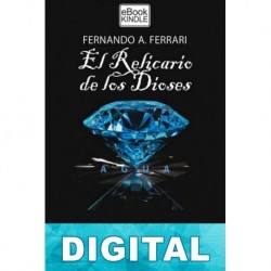 El relicario de los dioses Fernando A. Ferrari