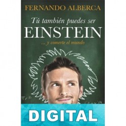 Tú también puedes ser Einstein Fernando Alberca