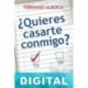 ¿Quiéres casarte conmigo? Fernando Alberca