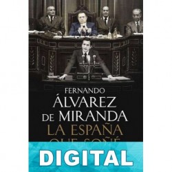 La España que soñé Fernando Álvarez de Miranda
