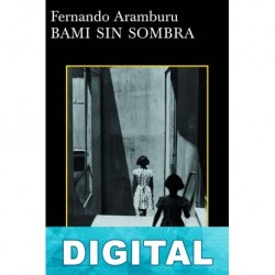 Bami sin sombra Fernando Aramburu