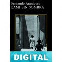 Bami sin sombra Fernando Aramburu