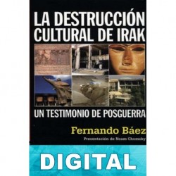 La destrucción cultural de Irak Fernando Báez