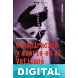 Conspiración y muerte en el Vaticano Fernando Barragán