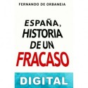 España, historia de un fracaso Fernando de Orbaneja