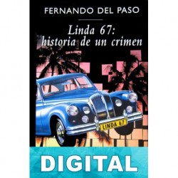 Linda 67: historia de un crimen Fernando del Paso