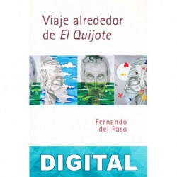 Viaje alrededor de El Quijote Fernando del Paso