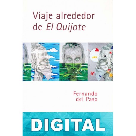 Viaje alrededor de El Quijote Fernando del Paso
