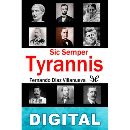 Sic Semper Tyrannis Fernando Díaz Villanueva