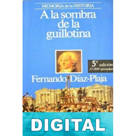 A la sombra de la guillotina Fernando Díaz-Plaja