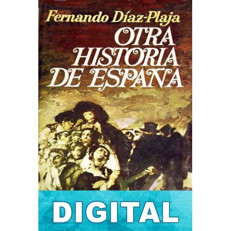 Otra historia de España Fernando Díaz-Plaja