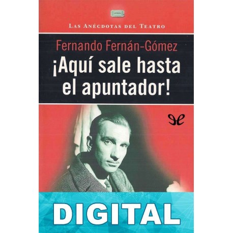 ¡Aquí sale hasta el apuntador! Fernando Fernán Gómez