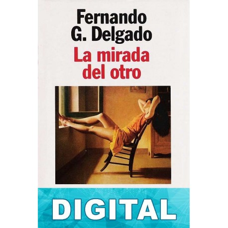 La mirada del otro Fernando G. Delgado