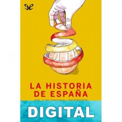 La historia de España sin los trozos aburridos Fernando Garcés Blázquez