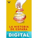 La historia de España sin los trozos aburridos Fernando Garcés Blázquez